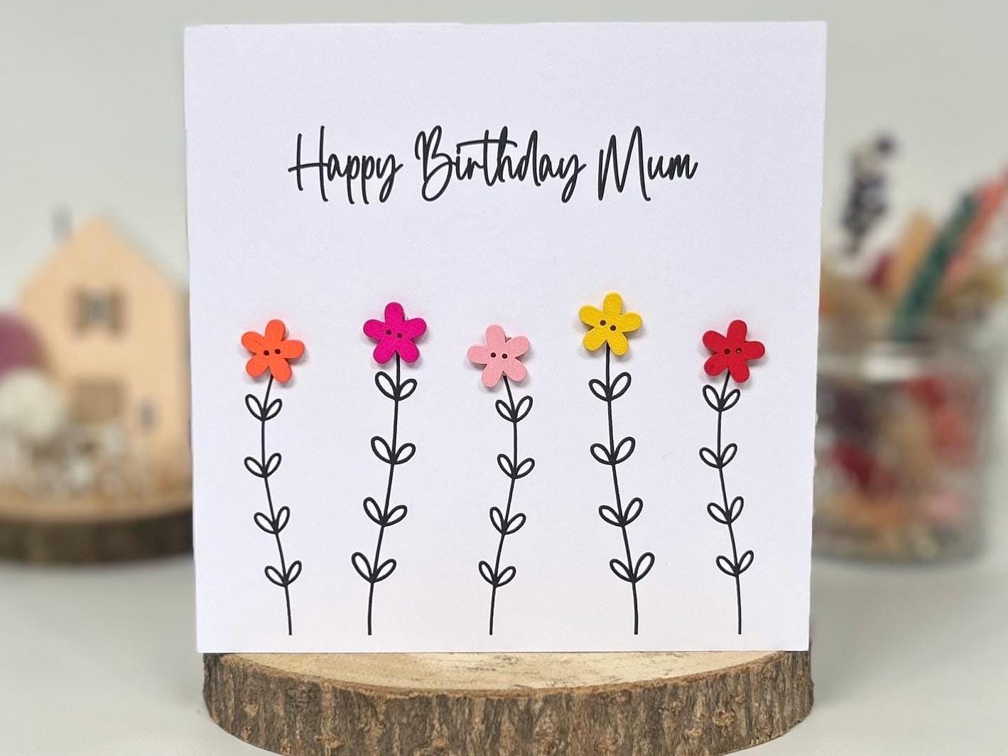 Handmade Mum Birthday Card, Mum Flower Card, Happy Birthday Mum, Button Birthday Card, Special Mum Card