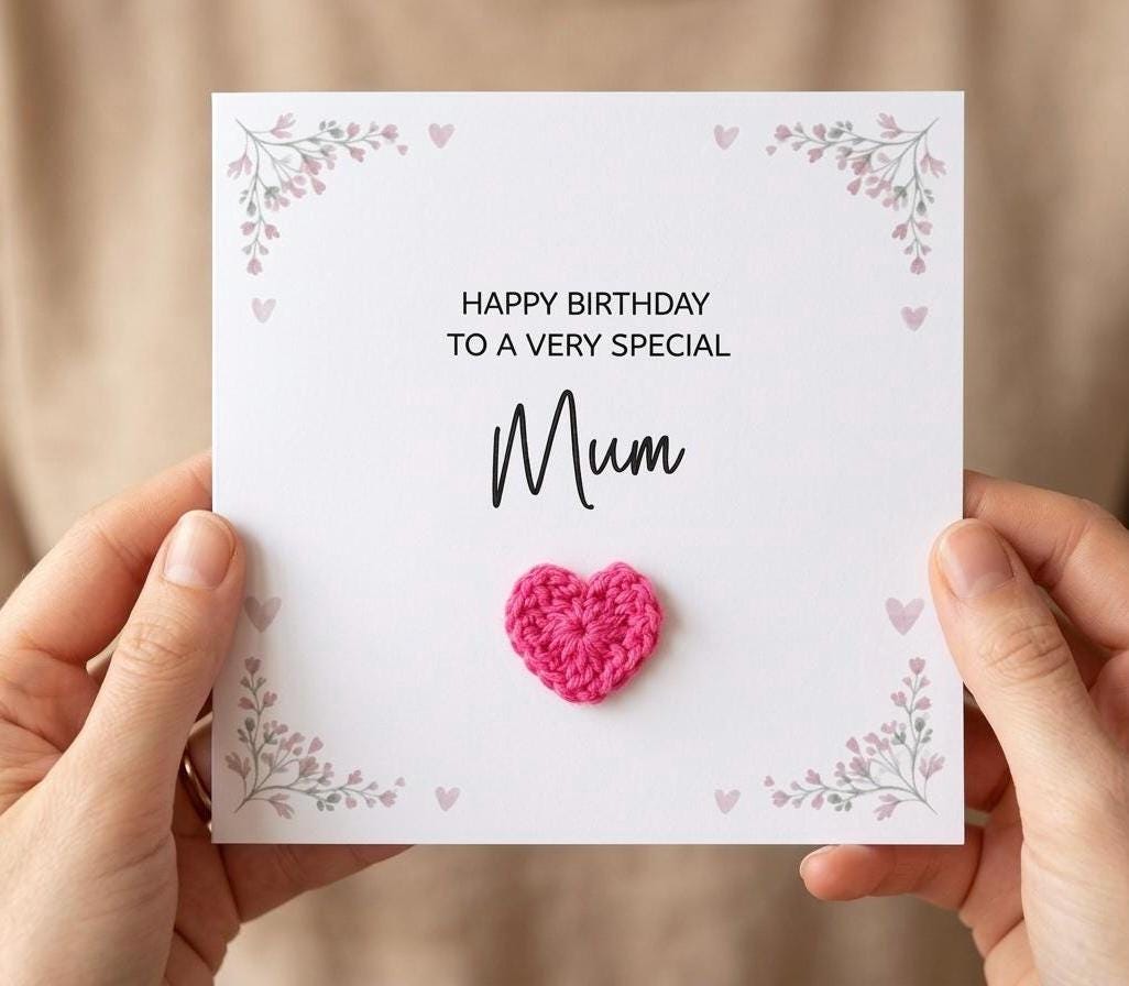 Handmade 3D Crochet Heart Birthday Card for Mum, Special Mum Crochet Heart Card