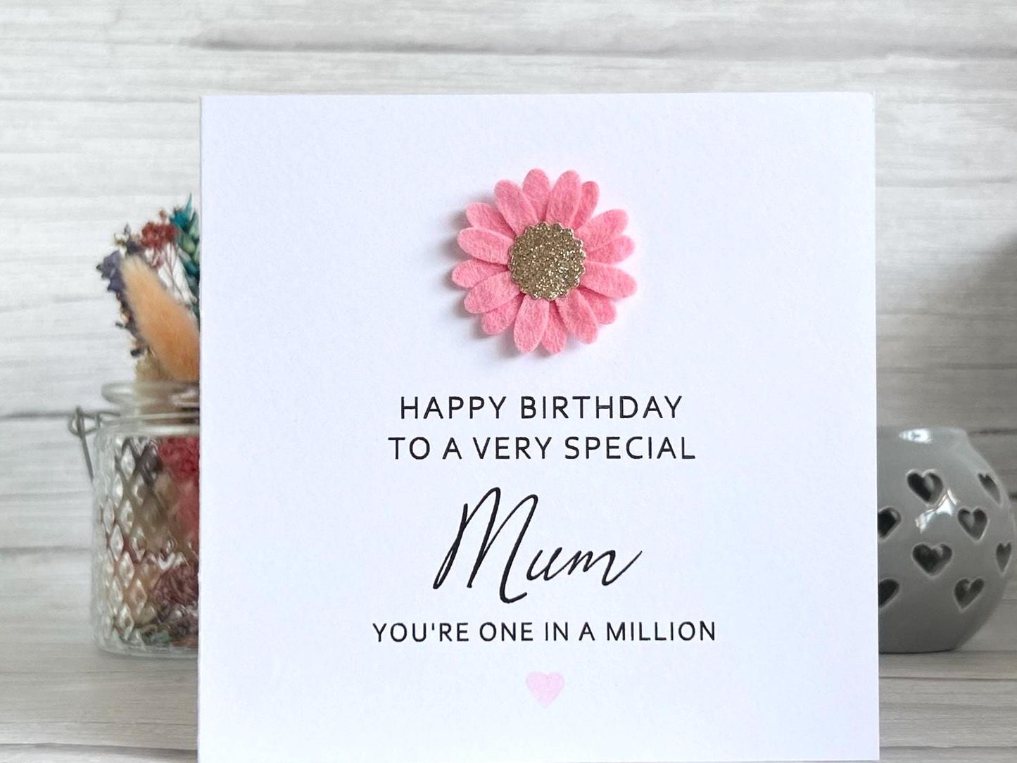 Handmade Mum Birthday Card, Pink Felt Flower