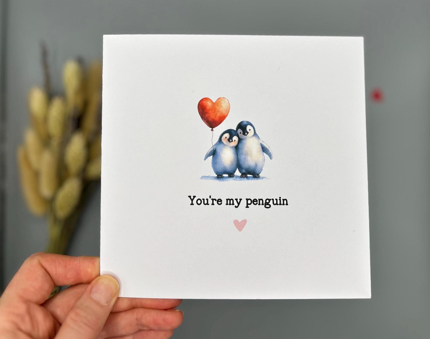 You’re My Penguin, Love Card For Valentines and Anniversary