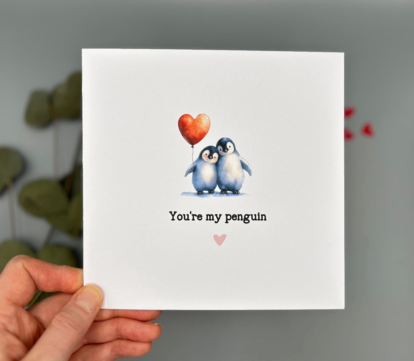 You’re My Penguin, Love Card For Valentines and Anniversary