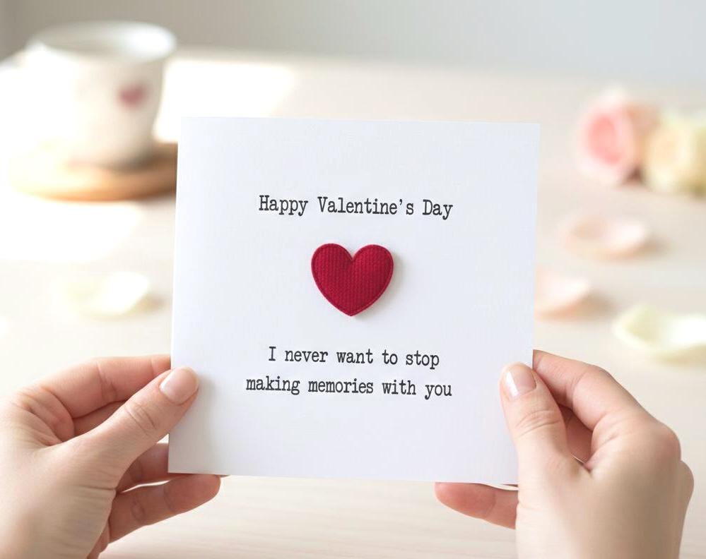 I Never Want To Stop Making Memories With You, Handmade Anniversary Card With 3D Red Fabric Heart