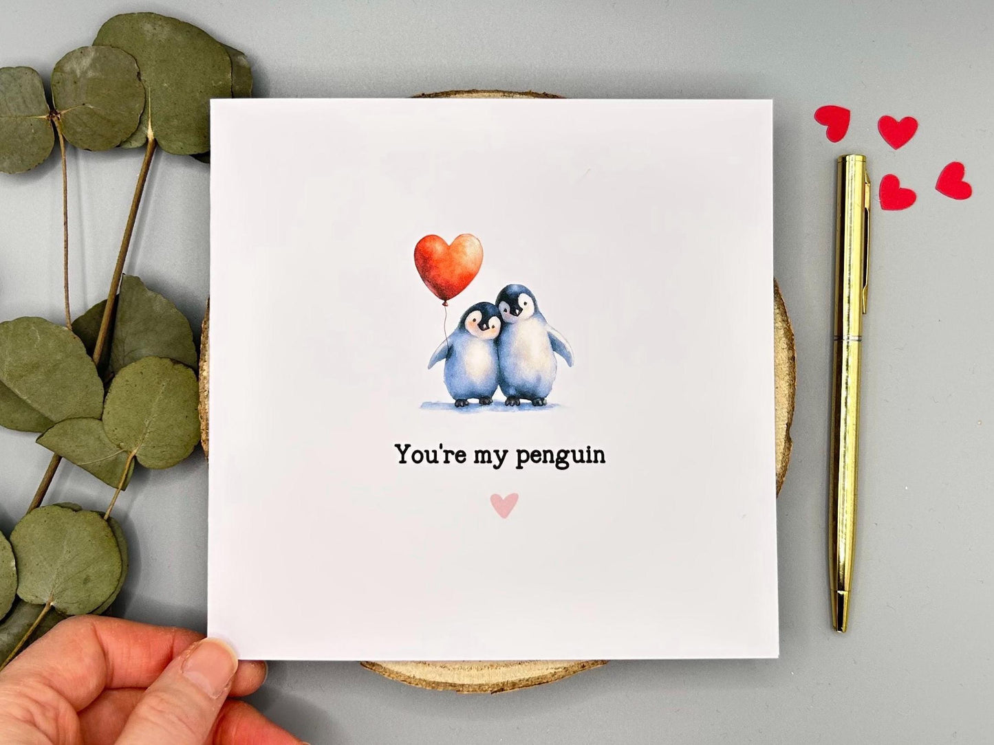 You’re My Penguin, Love Card For Valentines and Anniversary