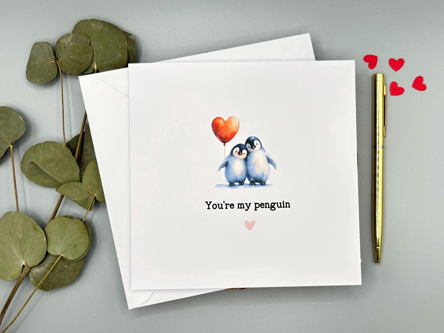 You’re My Penguin, Love Card For Valentines and Anniversary